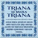 Triana es mucha Triana –  Triana es mucha Triana