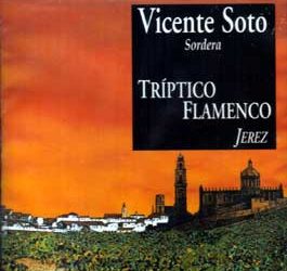Vicente Soto Sordera -  TRIPTICO FLAMENCO - JEREZ