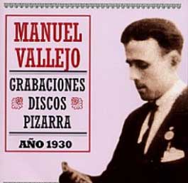 Manuel Vallejo –  Grabaciones Discos Pizarra. Año 1930