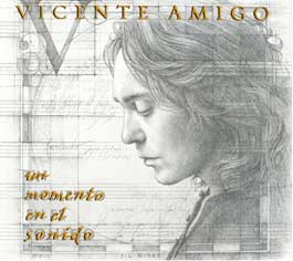 Vicente Amigo -  'Un momento en el sonido'
