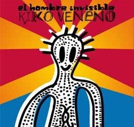 Kiko Veneno -  El hombre invisible