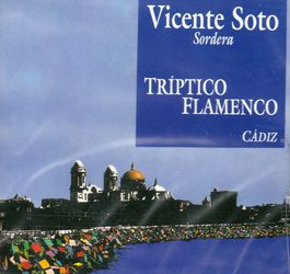 Vicente Soto Sordera -  TRIPTICO FLAMENCO - CADIZ