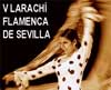 Comienza la V Larachí Flamenca de Sevilla
