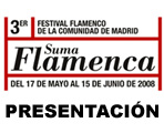 3er Festival Flamenco de la Comunidad de Madrid. SUMA FLAMENCA.