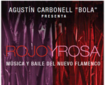 ROJO Y ROSA, nuevo espectáculo de Agustín Carbonell 'Bola'.