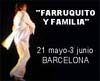 'Farruquito y familia' en Barcelona -PRORROGADO hasta el 13 de junio-