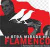 La Otra Mirada del Flamenco.
