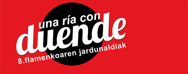 «Una Ría con Duende», flamenco encounters in Bilbao.