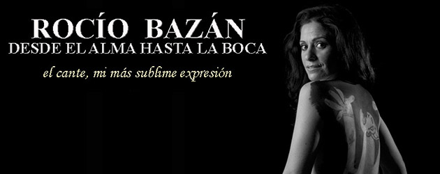 ROCÍO BAZÁN presenta en los Jueves Flamencos de Sevilla «Desde el Alma hasta la Boca»