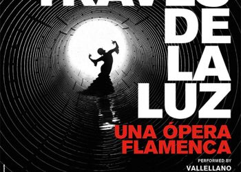 A TRAVÉS DE LA LUZ  Ópera flamenca