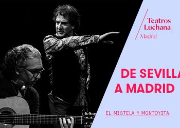 De Sevilla a Madrid. Luchana Flamenco
