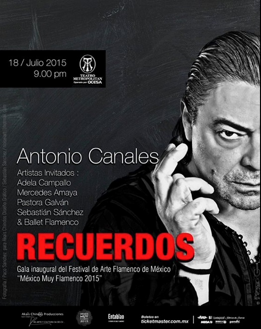 Antonio Canales - Recuerdos - México Muy Flamenco 2015