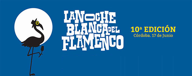 Este sábado 17 de junio llega la 10º Noche Blanca del Flamenco de Córdoba