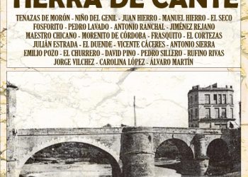 Puente Genil. Tierra de Cante - Círculo Flamenco de Madrid