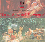 En la Raíz del Flamenco