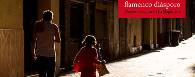 La Orquesta Popular de la Magdalena presenta  el disco “Flamenco diásporo”