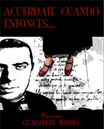 Guadalupe Torres ""Acuérdate cuando entonces..."