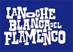 Noche Blanca del Flamenco 2014