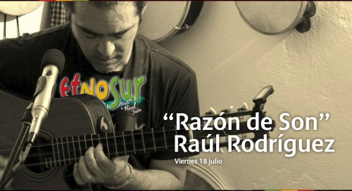 Razón de Son - Raúl Rodríguez en Etnosur
