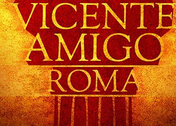 Vicente Amigo nos adelanta su primer single ROMA de su disco Tierra