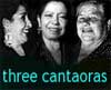 THREE CANTAORAS