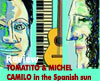 Tomatito and Michel Camilo in the Spanish sun