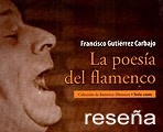 Francisco Gutiérrez Carbajo 'La poesía del flamenco', Almuzara, 2007, 211 pp.