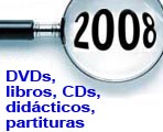 EL AÑO FLAMENCO 2008 – en CDs, DVDs, Libros, Didácticos, Partituras…