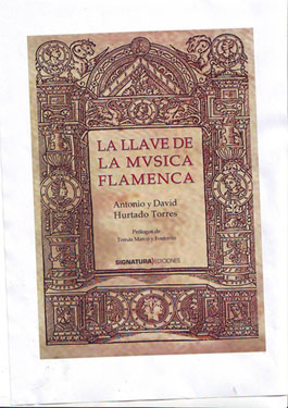 ANTONIO Y DAVID HURTADO TORRES PUBLICAN LA LLAVE DE LA MÚSICA FLAMENCA, UN NUEVO LIBRO Y DISCO DONDE SE DESVELAN LOS MÁS REMOTOS ORÍGENES DE LA MÚSICA