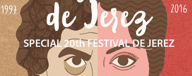 Special 20th Festival de Jerez 2016. All the information