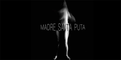 Madre Santa Puta - Sevilla Motor Flamenco