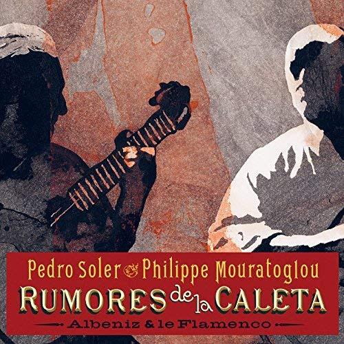 Pedro Soler & Philippe Mouratoglou – Rumores de la Caleta (CD)