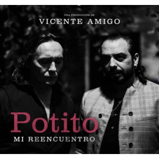Potito y Vicente Amigo – Mi reencuentro (CD)