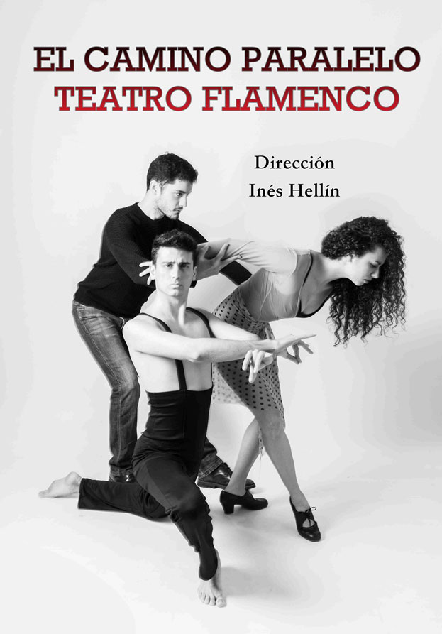 El camino paralelo - Teatro Flamenco de Inés Hellín