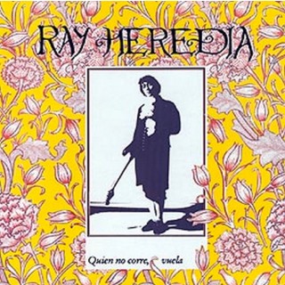 Ray Heredia – Quien no corre, vuela (Vinilo LP)
