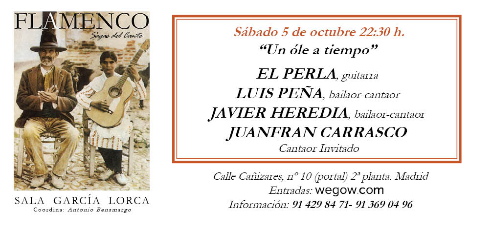 Un óle a tiempo - Sagas del Cante - Sala García Lorca