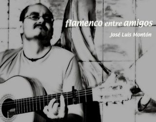 José Luis Montón - Flamenco entre amigos (CD)