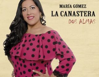 María Gómez "La Canastera" - Dos almas (CD)