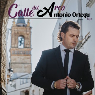 Antonio Ortega Hijo – Calle del Arco (CD)