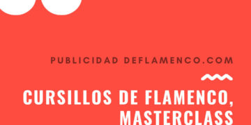 Cursillos de Flamenco, Masterclass - publicidad