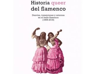 Historia Queer del flamenco - Fernando López - libro