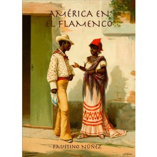América en el flamenco – Faustino Núñez (Libro)
