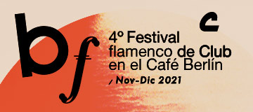 4º Festival Flamenco de Club en el Café Berlin
