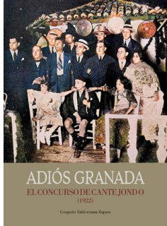 Adiós Granada, El concurso de cante jondo de 1922 – Gregorio Valderrama (Libro+CD)