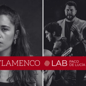 Planeta Jondo & Laura Marchal - Flamenco Lab Paco de Lucía