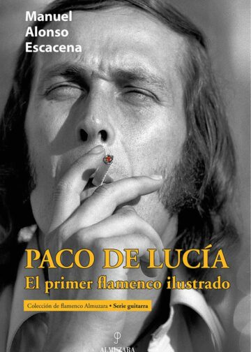 Paco de Lucía, el primer flamenco ilustrado. Manuel Alonso Escaceba - libro