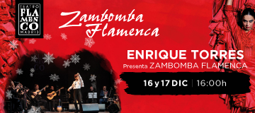 Zambomba Flamenca - Teatro Flamenco Madrid