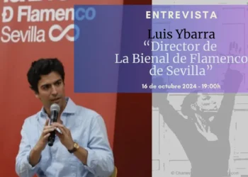 Entrevista a Luis Ybarra - Director de La Bienal de Flamenco de Sevilla