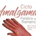 Ciclo Amalgama - La Bienal de Flamenco