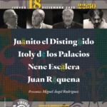 Juanito el Distinguido, Itoly de Los Palacios y Nene Escalera